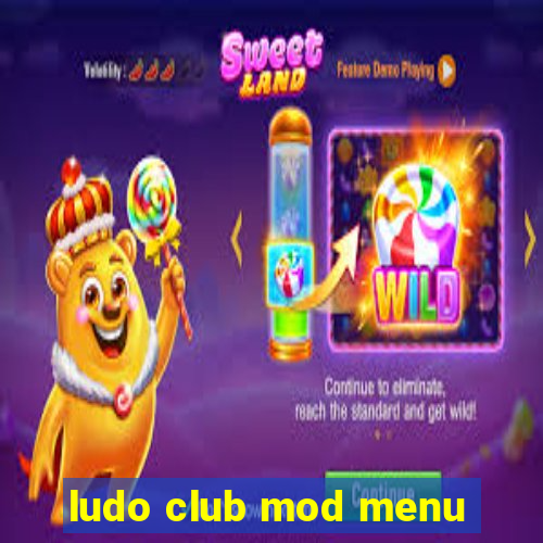 ludo club mod menu